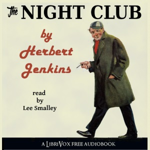 The Night Club - Herbert George Jenkins - Free Audio Books Online Audiobooks in English