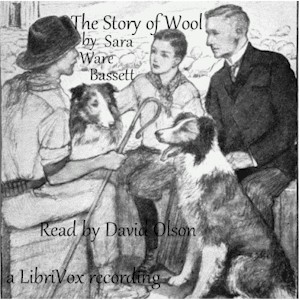 The Story of Wool - Sara Ware BASSETT - Free Audio Books Online Audiobooks in English