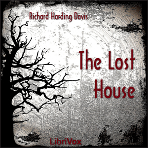 The Lost House - Richard Harding Davis - Free Audio Books Online Audiobooks in English