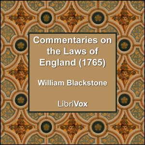 Commentaries on the Laws of England (1765) - William BLACKSTONE - Free Audio Books Online Audiobooks in English