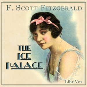 The Ice Palace (version 3) - F. Scott Fitzgerald - Free Audio Books Online Audiobooks in English