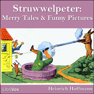 Struwwelpeter (version 2) - Heinrich Hoffmann - Free Audio Books Online Audiobooks in English