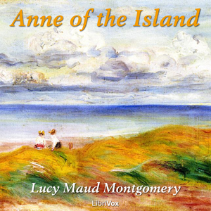 Anne of the Island - Lucy Maud Montgomery - Free Audio Books Online Audiobooks in English