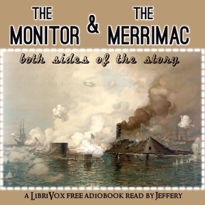 The Monitor and the Merrimac: Both sides of the story - Undefined - Free Audio Books Online Audiobooks in English