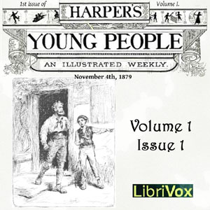 Harper's Young People, Vol. 01, Issue 01, Nov. 4, 1879 - Various - Free Audio Books Online Audiobooks in English