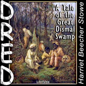 Dred, A Tale of the Great Dismal Swamp - Harriet Beecher Stowe - Free Audio Books Online Audiobooks in English