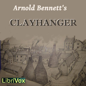 Clayhanger - Arnold Bennett - Free Audio Books Online Audiobooks in English
