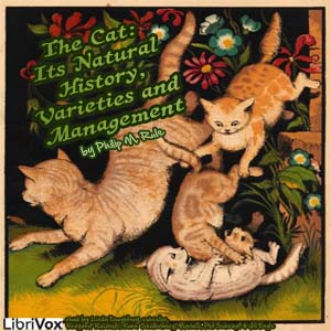 The Cat: Its Natural History, Varieties and Management - Philip M. RULE - Free Audio Books Online Audiobooks in English