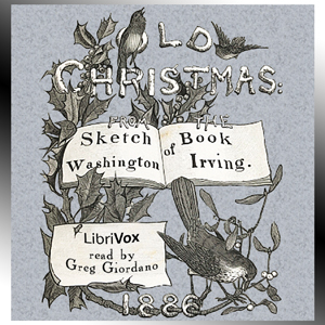 Old Christmas: From the Sketch Book of Washington Irving - Washington Irving - Free Audio Books Online Audiobooks in English