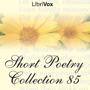 Short Poetry Collection 085 - Various - Free Audio Books Online Audiobooks in English