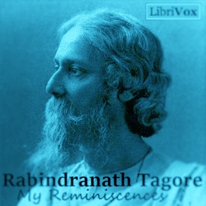 My Reminiscences - Rabindranath Tagore - Free Audio Books Online Audiobooks in English