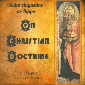 On Christian Doctrine - Saint Augustine of Hippo - Free Audio Books Online Audiobooks in English