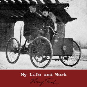 My Life and Work - Henry FORD - Free Audio Books Online Audiobooks in English
