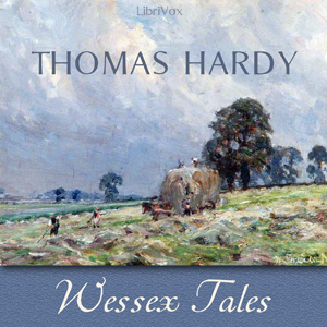 Wessex Tales - Thomas Hardy - Free Audio Books Online Audiobooks in English