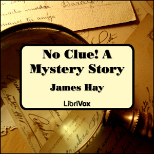 No Clue! A Mystery Story - James Hay - Free Audio Books Online Audiobooks in English