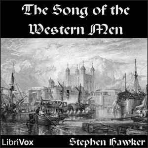 The Song of the Western Men - Robert Stephen HAWKER - Free Audio Books Online Audiobooks in English