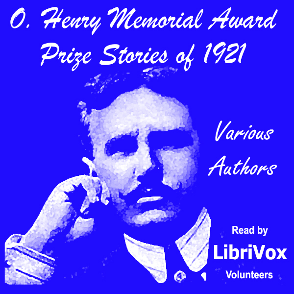 O. Henry Memorial Award Prize Stories of 1921 - Various - Free Audio Books Online Audiobooks in English