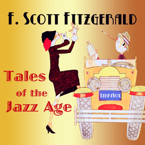 Tales of the Jazz Age - F. Scott Fitzgerald - Free Audio Books Online Audiobooks in English