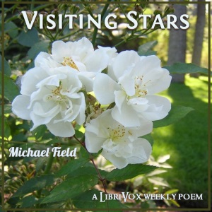 Visiting Stars - Michael Field - Free Audio Books Online Audiobooks in English