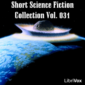 Short Science Fiction Collection 031 - Various - Free Audio Books Online Audiobooks in English