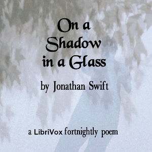 On A Shadow In A Glass - Jonathan Swift - Free Audio Books Online Audiobooks in English