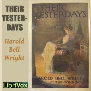 Their Yesterdays - Harold Bell WRIGHT - Free Audio Books Online Audiobooks in English