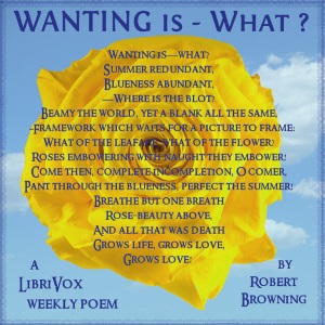 Wanting is - What? - Robert Browning - Free Audio Books Online Audiobooks in English