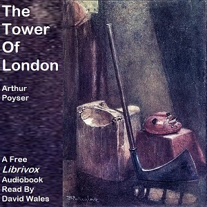 The Tower Of London - Arthur POYSER - Free Audio Books Online Audiobooks in English