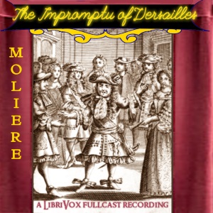 The Impromptu of Versailles - Molière - Free Audio Books Online Audiobooks in English