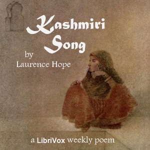 Kashmiri Song - Laurence Hope - Free Audio Books Online Audiobooks in English