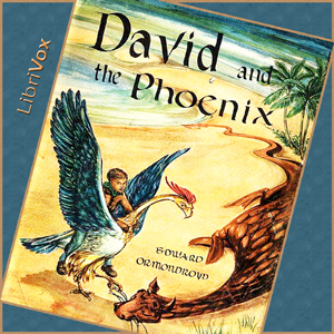 David and the Phoenix - Edward ORMONDROYD - Free Audio Books Online Audiobooks in English