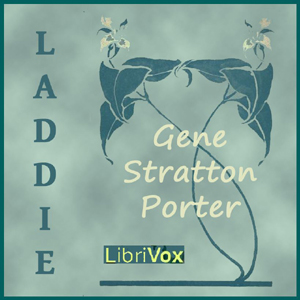 Laddie - Gene STRATTON-PORTER - Free Audio Books Online Audiobooks in English