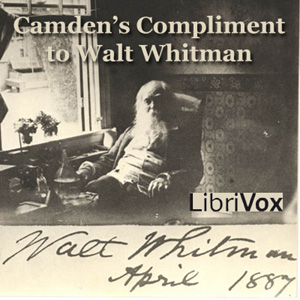 Camden's Compliment to Walt Whitman - Various - Free Audio Books Online Audiobooks in English