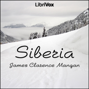 Siberia - James Clarence MANGAN - Free Audio Books Online Audiobooks in English