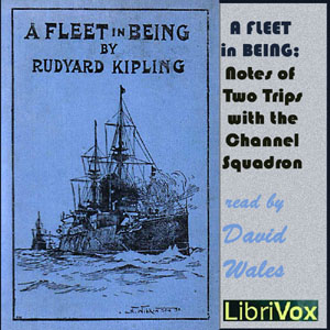 A Fleet In Being; Notes Of Two Trips With The Channel Squadron - Rudyard Kipling - Free Audio Books Online Audiobooks in English