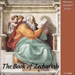 Bible (ASV) 38: Zechariah - American Standard Version - Free Audio Books Online Audiobooks in English