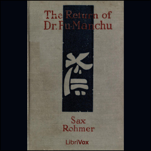 The Return of Dr. Fu-Manchu - Sax Rohmer - Free Audio Books Online Audiobooks in English