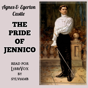 The Pride of Jennico - Egerton CASTLE - Free Audio Books Online Audiobooks in English