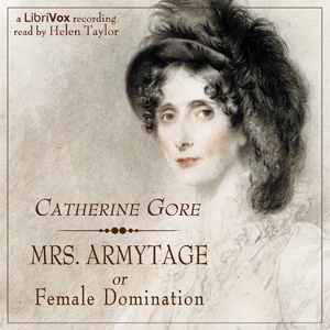 Mrs. Armytage, or Female Domination - Catherine Grace Frances GORE - Free Audio Books Online Audiobooks in English