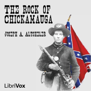The Rock of Chickamauga - Joseph A. Altsheler - Free Audio Books Online Audiobooks in English
