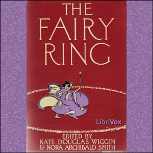 The Fairy Ring - Kate Douglas Wiggin - Free Audio Books Online Audiobooks in English