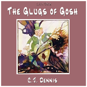 The Glugs of Gosh - C. J. Dennis - Free Audio Books Online Audiobooks in English