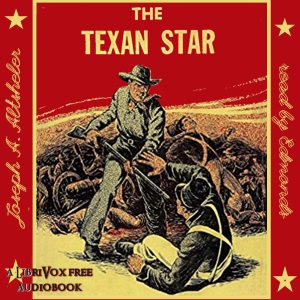 The Texan Star - Joseph A. Altsheler - Free Audio Books Online Audiobooks in English