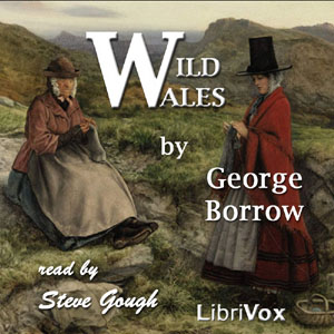 Wild Wales - George BORROW - Free Audio Books Online Audiobooks in English