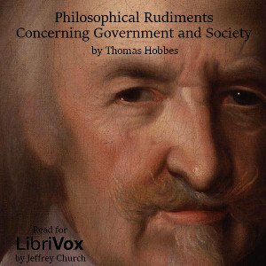 Philosophical Rudiments Concerning Government and Society - Thomas HOBBES - Free Audio Books Online Audiobooks in English