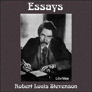 Essays of Robert Louis Stevenson - Robert Louis Stevenson - Free Audio Books Online Audiobooks in English