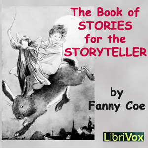 The Book of Stories for the Storyteller - Fanny COE - Free Audio Books Online Audiobooks in English