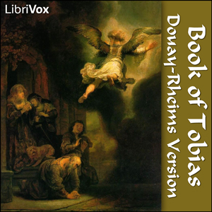 Bible (DRV) Apocrypha/Deuterocanon: Tobias - Douay-Rheims Version - Free Audio Books Online Audiobooks in English