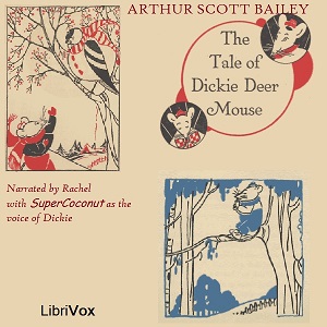 The Tale of Dickie Deer Mouse - Arthur Scott Bailey - Free Audio Books Online Audiobooks in English