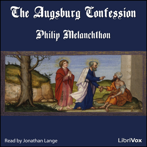 The Augsburg Confession - Philipp MELANCHTHON - Free Audio Books Online Audiobooks in English